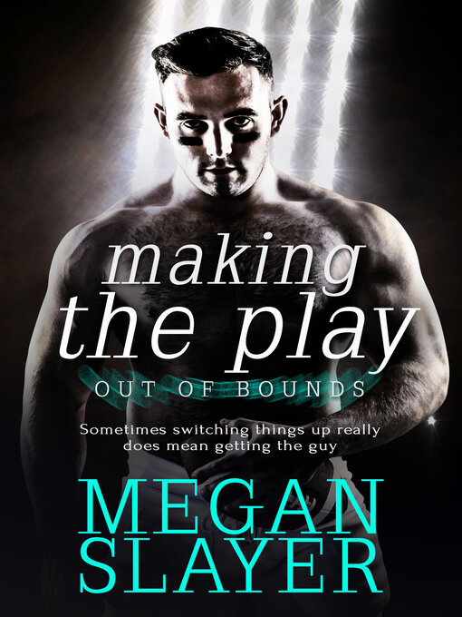 Title details for Making the Play by Megan Slayer - Available